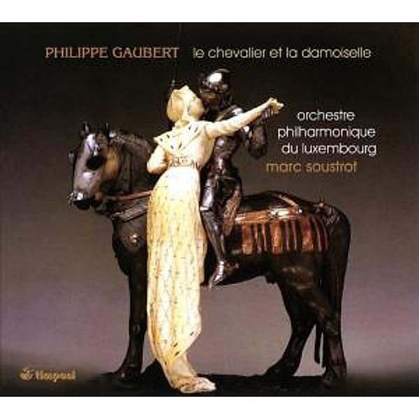 Le Chevalier Et La Damoiselle, Soustrot, Orchestre Philharmonique Du Luxembourg