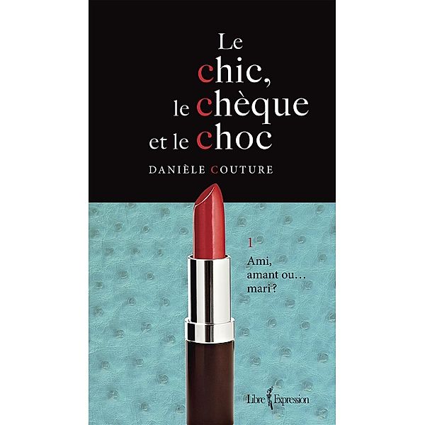 Le Chic, le Cheque et le Choc, tome 1 / Le Chic, le Cheque et le Choc, Couture Daniele Couture