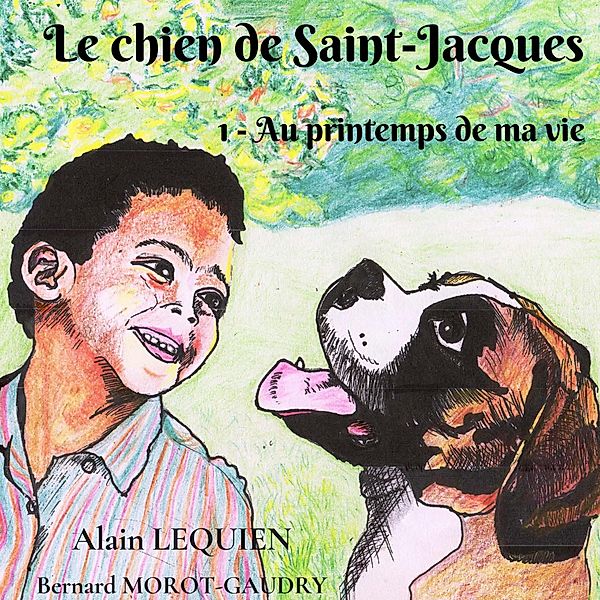 Le chien de Saint-Jacques, Alain Lequien, Bernard Morot-Gaudry