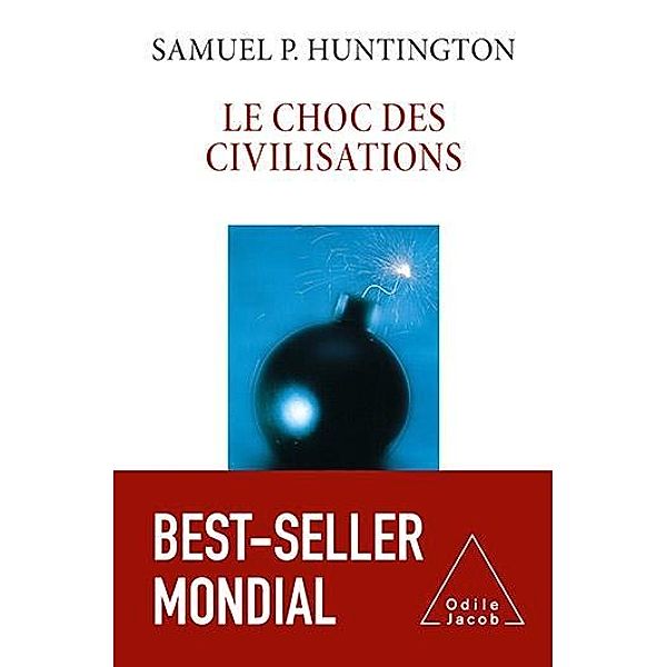 Le Choc des civilisations / Odile Jacob, Huntington Samuel P. Huntington
