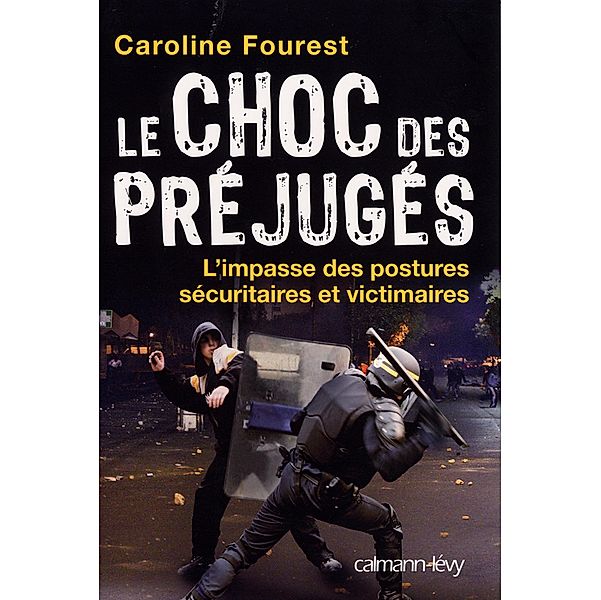 Le Choc des préjugés / Documents, Actualités, Société, Caroline Fourest