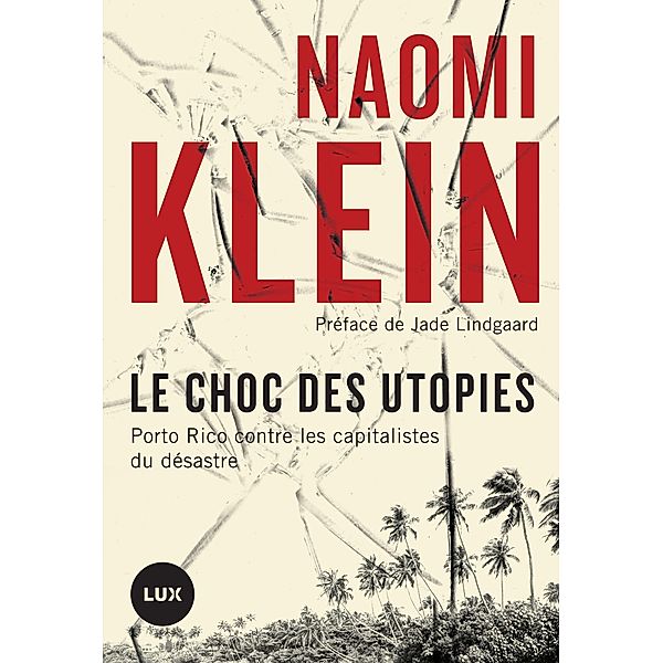 Le choc des utopies / Lux Editeur, Klein Naomi Klein