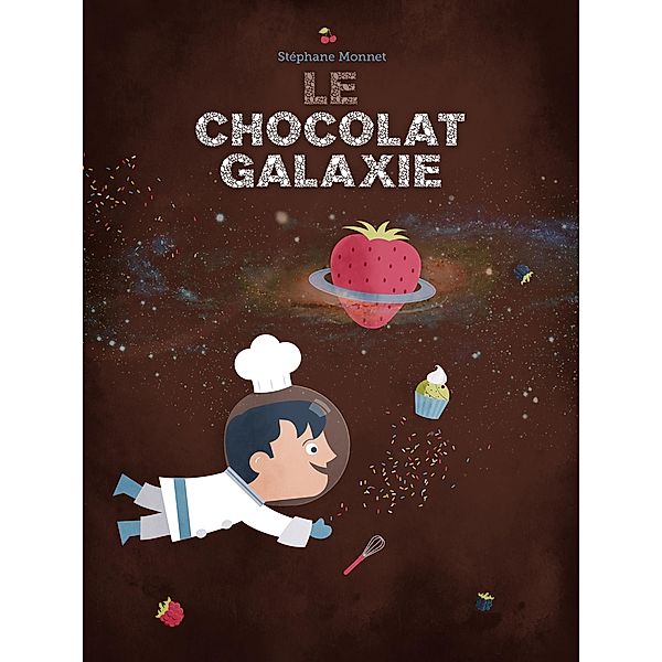 Le Chocolat-Galaxie / Librinova, Monnet Stephane Monnet
