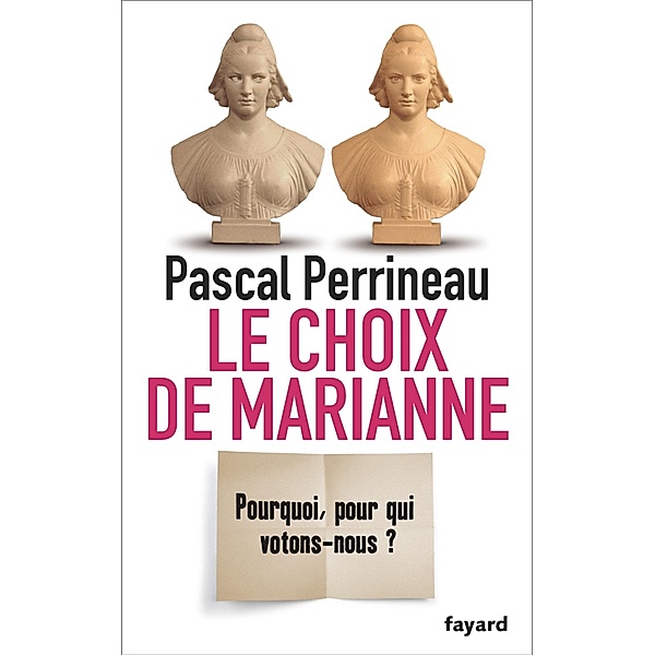 Le Choix de Marianne / Essais, Pascal Perrineau