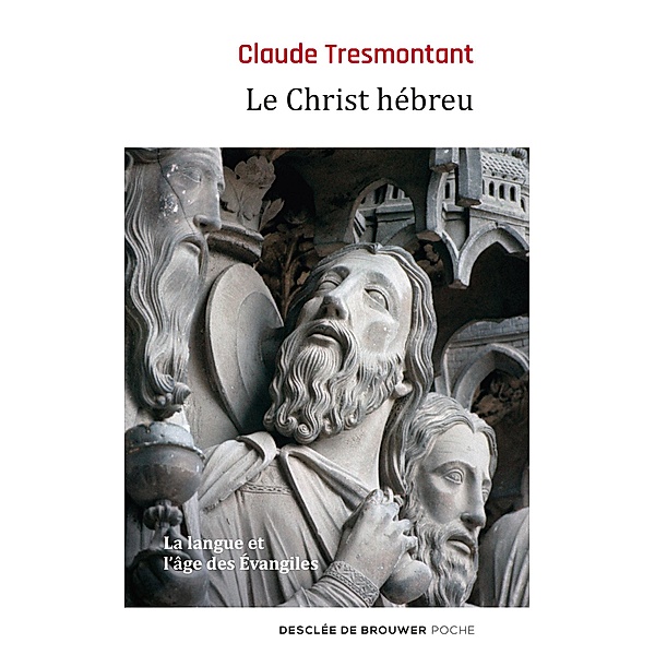 Le Christ hébreu, Claude Tresmontant
