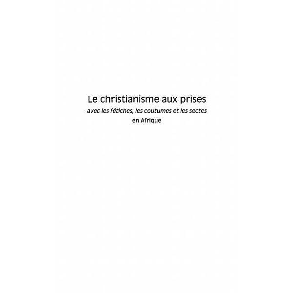 Le christianisme aux prises avec les fet / Hors-collection, Theodore Ouedraogo