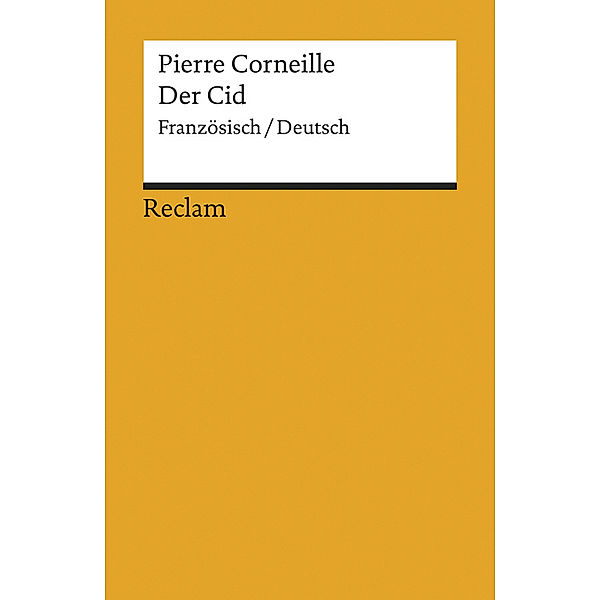 Le Cid / Der Cid, Pierre Corneille