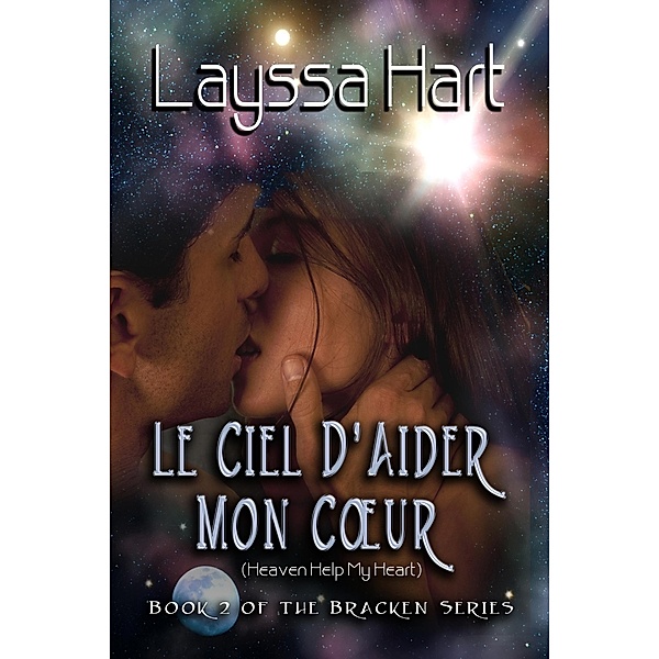 Le Ciel D'Aider Mon Coeur: Book 2 of The Bracken Series / K.P. Pryce, K. P. Pryce