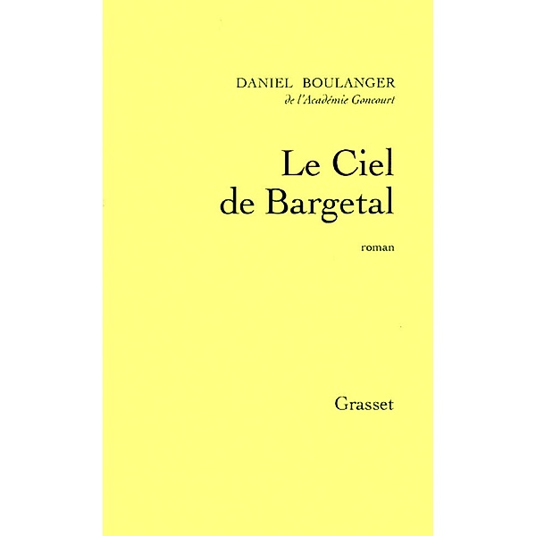 Le ciel de Bargetal / Littérature Française, Daniel Boulanger