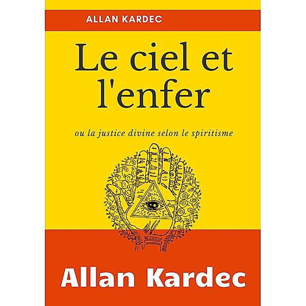 Le Ciel et L'Enfer, Allan Kardec