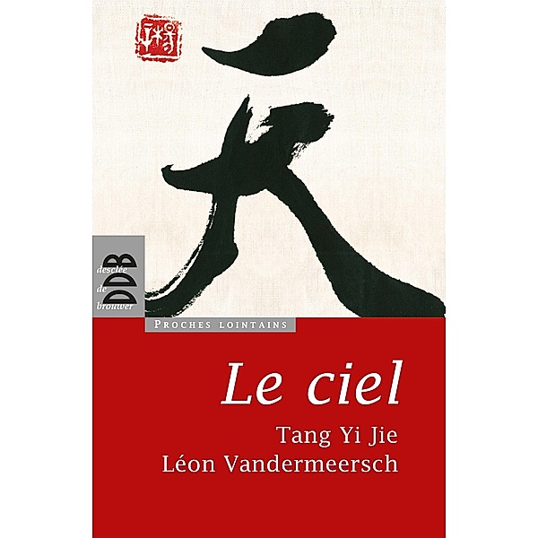 Le ciel / Proches lointains, Léon Vandermeersch, Yi Jie Tang
