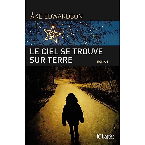 Le ciel se trouve sur Terre / Thrillers, Åke Edwardson