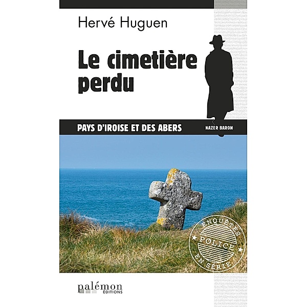 Le cimetière perdu, Hervé Huguen
