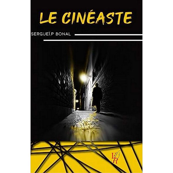 Le cinéaste, Sergueï P. Bonal