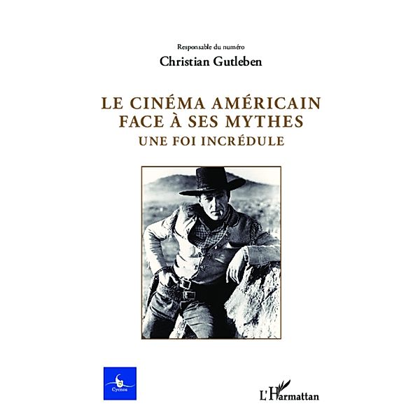 Le cinema americain face a ses mythes, Christian Gutleben Christian Gutleben