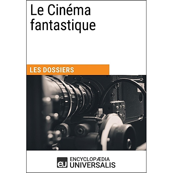 Le Cinéma fantastique, Encyclopaedia Universalis