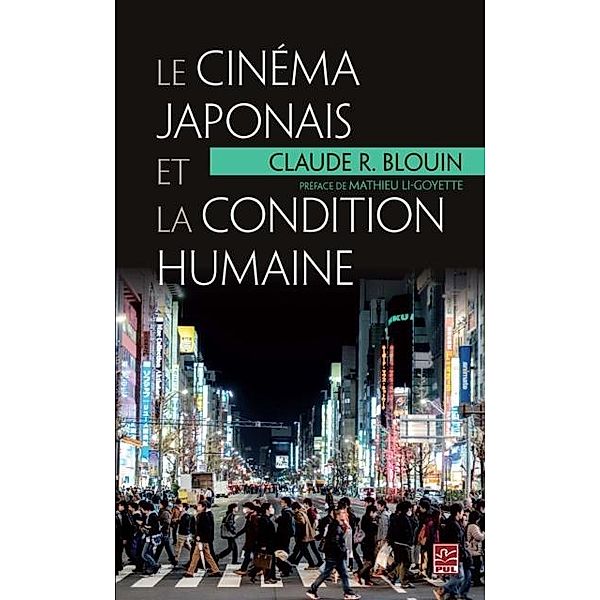 Le cinema japonais et la condition humaine, Claude R. Blouin Claude R. Blouin