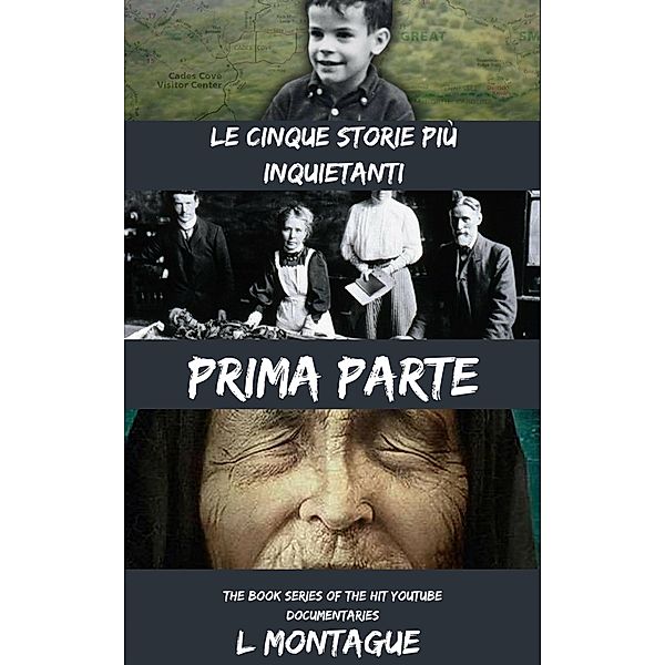 Le cinque storie piu inquietanti. Prima parte, L. Montague