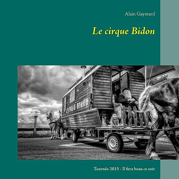 Le cirque Bidon 2015, Alain Gaymard