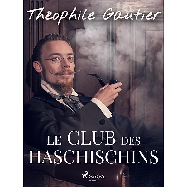 Le Club des Haschischins, Théophile Gautier