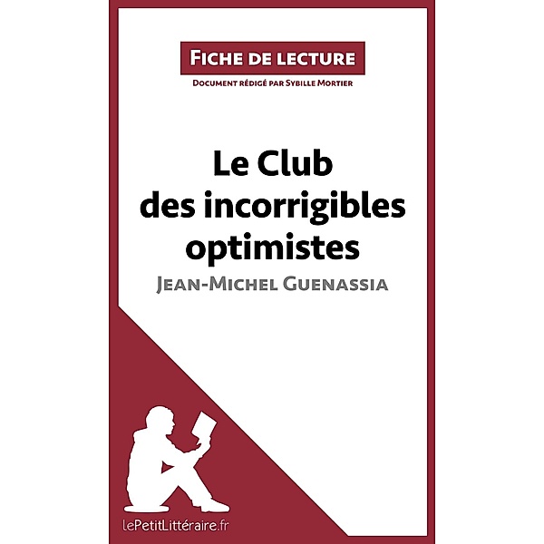 Le Club des incorrigibles optimistes de Jean-Michel Guenassia (Fiche de lecture), Sybille Mortier, Lepetitlitteraire
