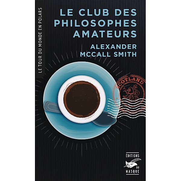 Le Club des philosophes amateurs (Collection tour du monde en polars), Alexander Mccall Smith