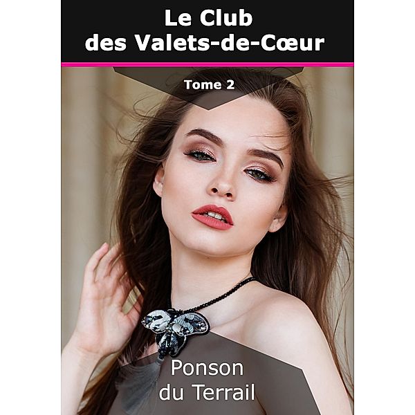 Le Club des Valets-de-Coeur, Pierre-Alexis Ponson du Terrail