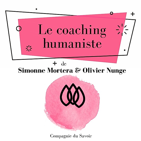 Le coaching humaniste, Simonne Mortera, Olivier Nunge