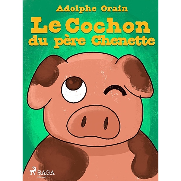 Le Cochon du père Chenette, Adolphe Orain
