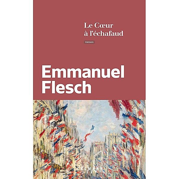 Le Coeur à l'échafaud, Emmanuel Flesch