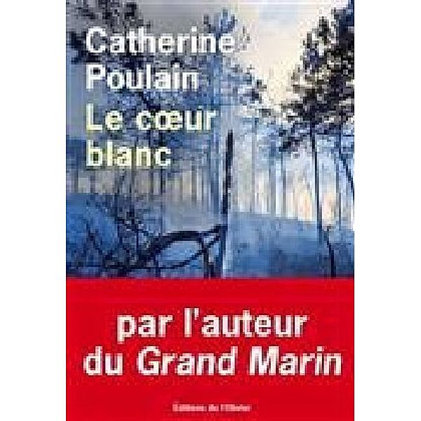 Le coeur blanc, Catherine Poulain