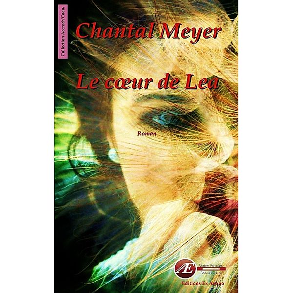 Le coeur de Lea, Chantal Meyer