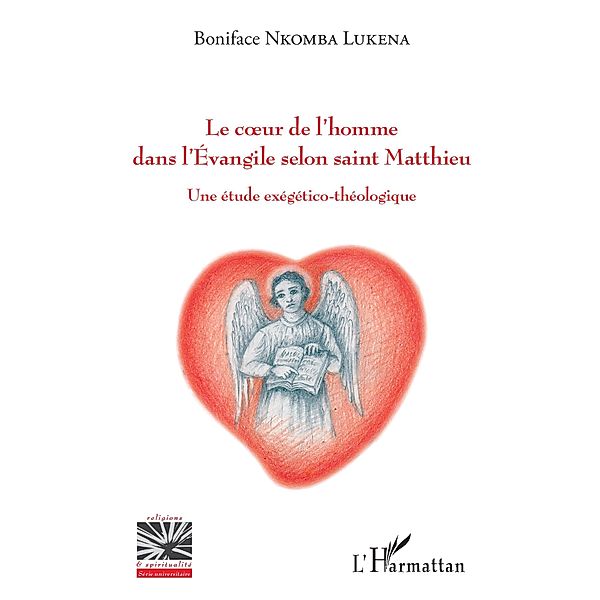 Le coeur de l'homme dans l'Evangile selon saint Matthieu, Nkomba Lukena Boniface Nkomba Lukena