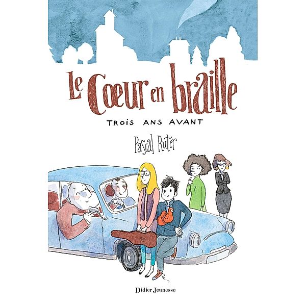 Le Coeur en braille, Trois ans avant / Le Coeur en Braille Bd.2, Pascal Ruter