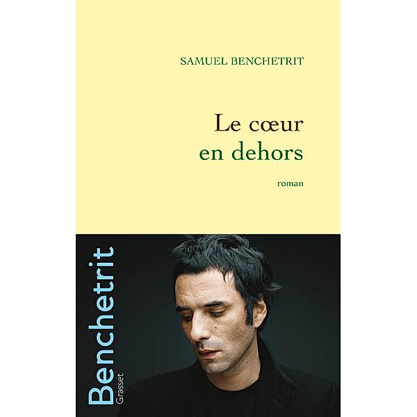 Le coeur en dehors / Littérature Française, Samuel Benchetrit