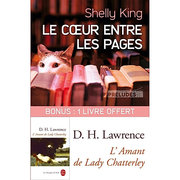 Le Coeur entre les pages suivi de L'Amant de Lady Chatterley, Shelly King, David Herbert Lawrence