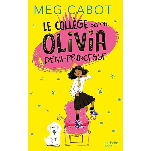 Le collège selon Olivia, demi-princesse, Meg Cabot