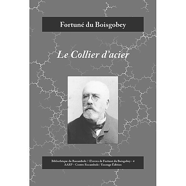 Le Collier d'acier, Fortuné Du Boisgobey