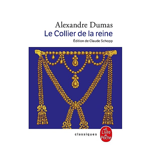 Le Collier de la reine / Classiques, Alexandre Dumas