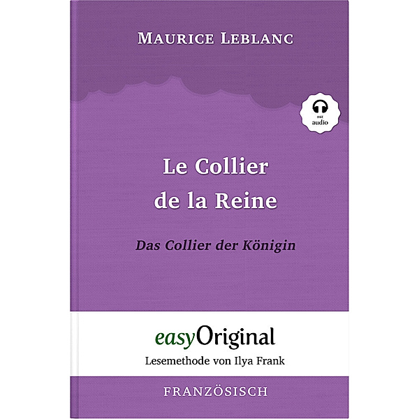 Le Collier de la Reine / Das Collier der Königin (Arsène Lupin Kollektion) (mit kostenlosem Audio-Download-Link), Maurice Leblanc