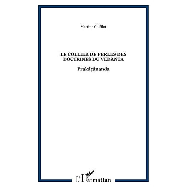 Le collier de perles des doctrines du Vedanta / Hors-collection, Chifflot Martine