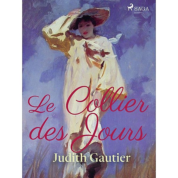 Le Collier des Jours, Judith Gautier