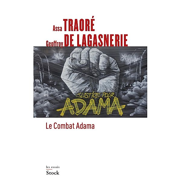 Le combat Adama / Essais - Documents, Geoffroy de Lagasnerie, Assa Traore