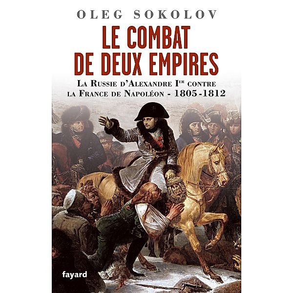 Le Combat de deux Empires / Divers Histoire, Oleg Sokolov