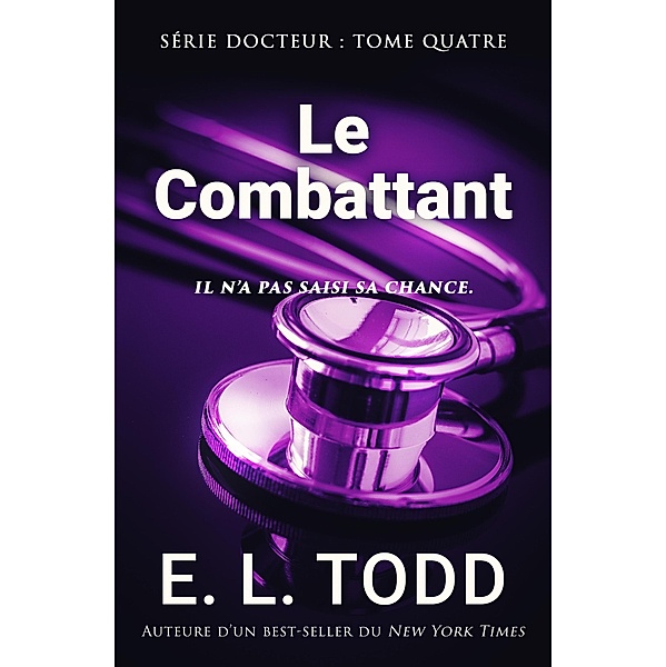 Le Combattant (Docteur, #4) / Docteur, E. L. Todd