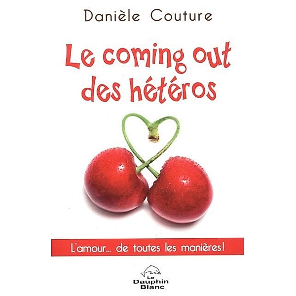 Le coming out des heteros, Daniele Couture