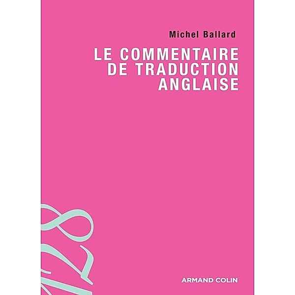 Le commentaire de traduction anglaise / Langues, Michel Balard