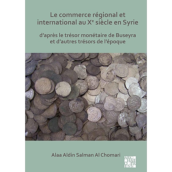 Le commerce regional et international au Xe siecle en Syrie, Alaa Aldin Al Chomari