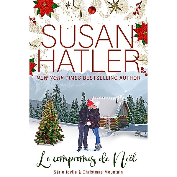 Le compromis de Noël (Idylle à Christmas Mountain, #1) / Idylle à Christmas Mountain, Susan Hatler