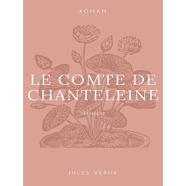 Le Compte de Chanteleine, Jules Verne